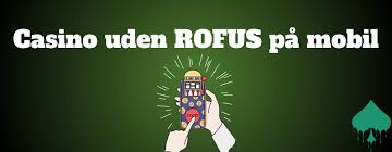 Casino Uden For Rofus Din Guide til Spil Muligheder